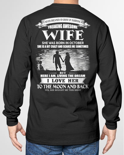 OCTOBER - I NEVER DREAMED I'D GROW UP MARRYING A FREAKING AWESOME WIFE - T SHIRT FOR FOR HUSBAND FROM WIFE - TRNN10 (SKU2602-184-10)