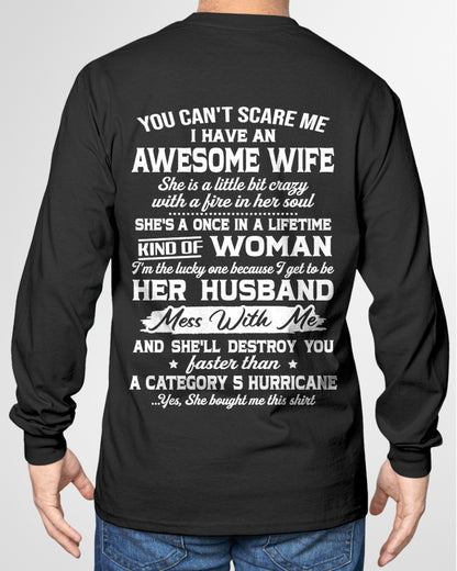 YOU CAN'T SCARE ME I HAVE AN AWESOME WIFE - GIFT TO HUSBAND FROM WIFE - TRNN00 (SKU26T-01-10-00)