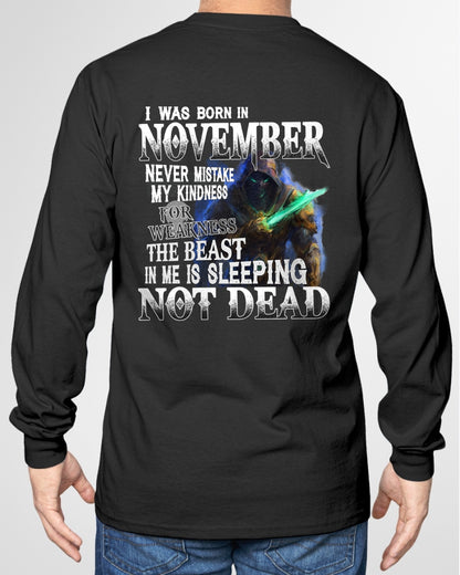 NOVEMBER MAN - NEVER MISTAKE MY KINDNESS FOR WEAKNESS THE BEAST IN ME IS SLEEPING NOT DEAD - TRNN11 (SKU26T-01121-11)