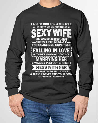 OCTOBER - I ASKED GOD FOR A MIRACLE HE SENT ME MY FREAKING SEXY WIFE - GIFT TO HUSBAND FROM WIFE - TRNN10 (SKU26T-01-55-10)