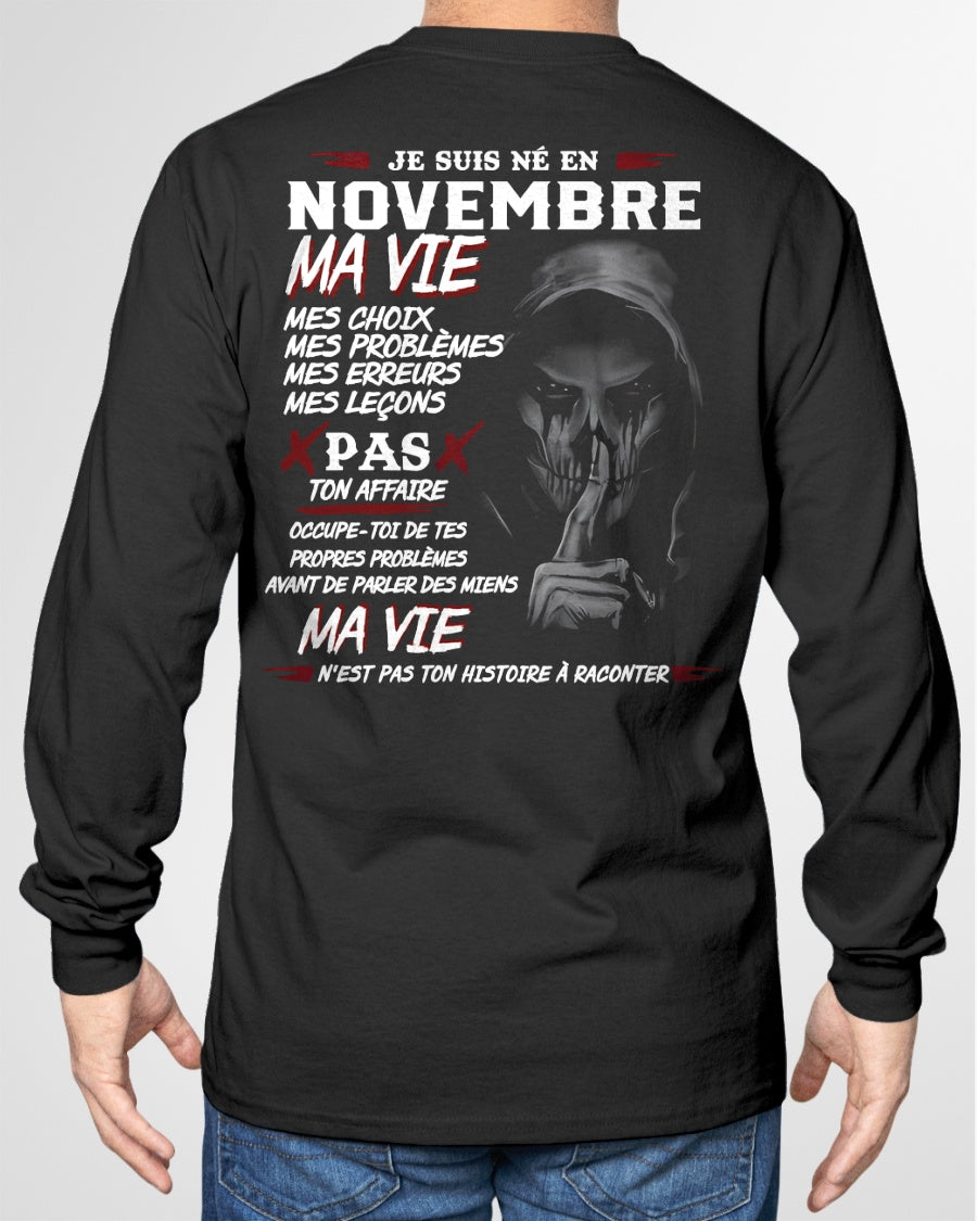Je Suis Né en Novembre – Ma Vie, Mes Choix – T-Shirt Homme Fort Caractère - TRNN11 (SKU12-269-11)