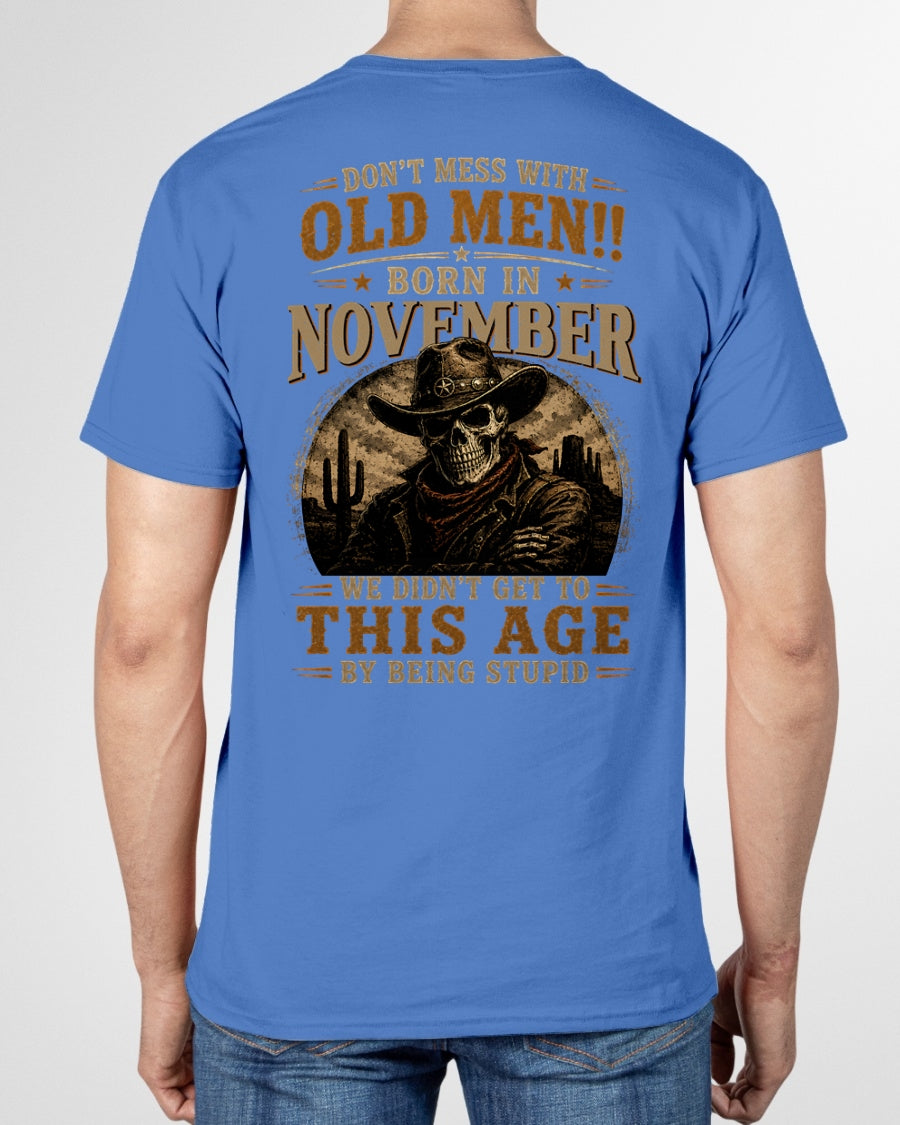 NOVEMBER - DON'T MESS WITH OLD MEN - T SHIRT FOR STRONGMAN - TRNN11 (SKU2607-233-11)