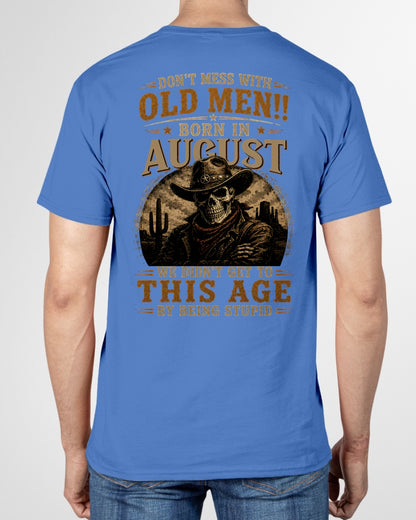 AUGUST - DON'T MESS WITH OLD MEN - T SHIRT FOR STRONGMAN - TRNN08 (SKU2607-233-08)