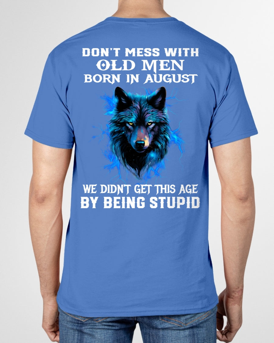 AUGUST - DON'T MESS WITH OLD MEN - T SHIRT FOR STRONGMAN - TRNN08 (SKU2604-300-08)