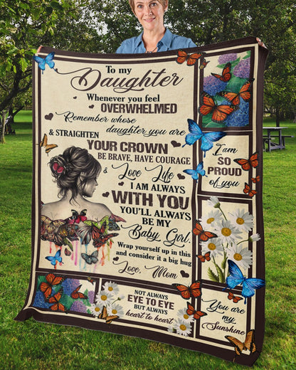 To My Daughter Whenever You Feel Overwhelmed - Gift For Daughter - from Mom Blanket (SKU-CHAU-B27)