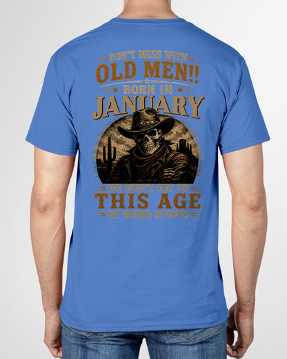 JANUARY - DON'T MESS WITH OLD MEN - T SHIRT FOR STRONGMAN - TRNN01 (SKU2607-233-01)
