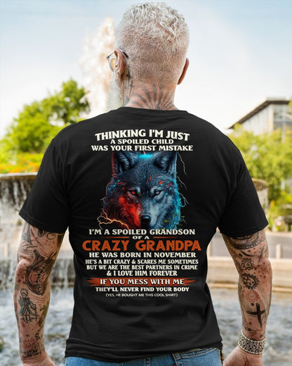 NOVEMBER - THINKING I'M JUST A SPOILED CHILD OF CRAZY GRANDPA - T Shirt From Grandpa to Grandson - TRNN11 (SKU26T-01-43-11)