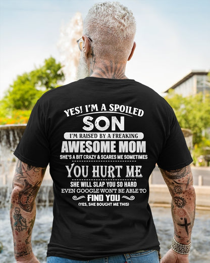 I'M A SPOILED SON I'M RAISED BY A FREAKING AWESOME MOM - T Shirt For Son From Mom - TRNN00 (SKU09-52-00)