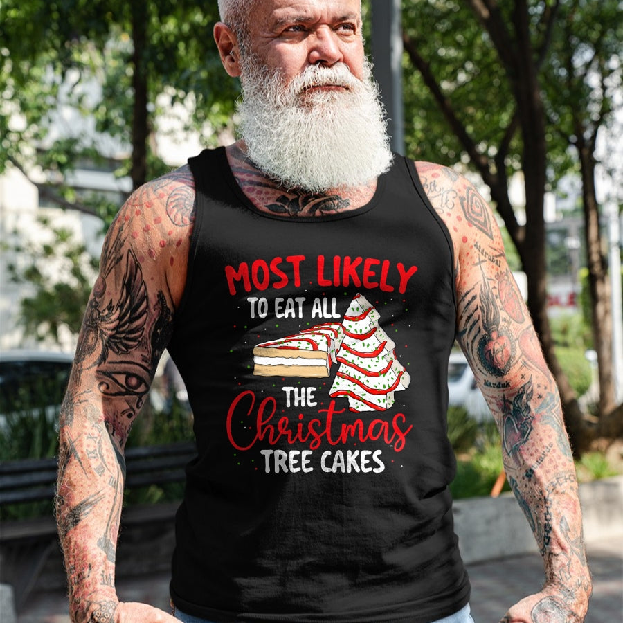 Most Likely To Eat All The Christmas Tree Cakes - Xmas Squad T-Shirt - Christmas Unisex T-Shirt/Hoodie/Sweatshirt - TRNN00