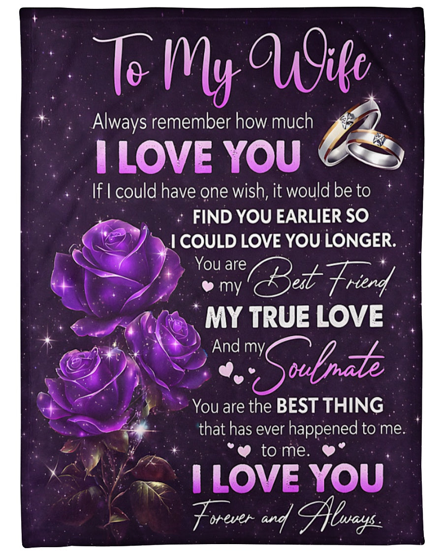 Special For Beautiful Wife Gift Blanket - "Always remember how much I LOVE YOU" - From Husband (SKU2602-46)