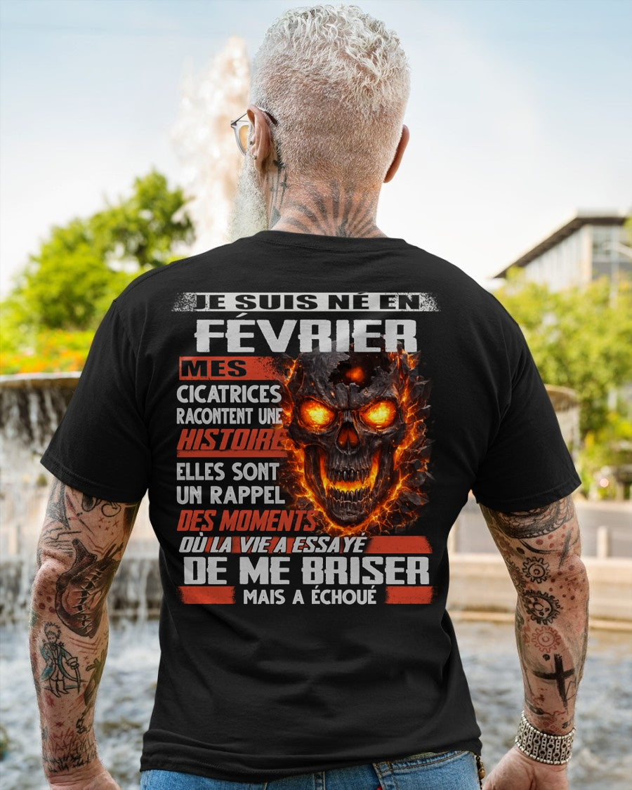 Je Suis Né en Février – Mes Cicatrices Racontent Une Histoire | T-Shirt Homme Fort - TRNN02 (SKU26T-01175-02)