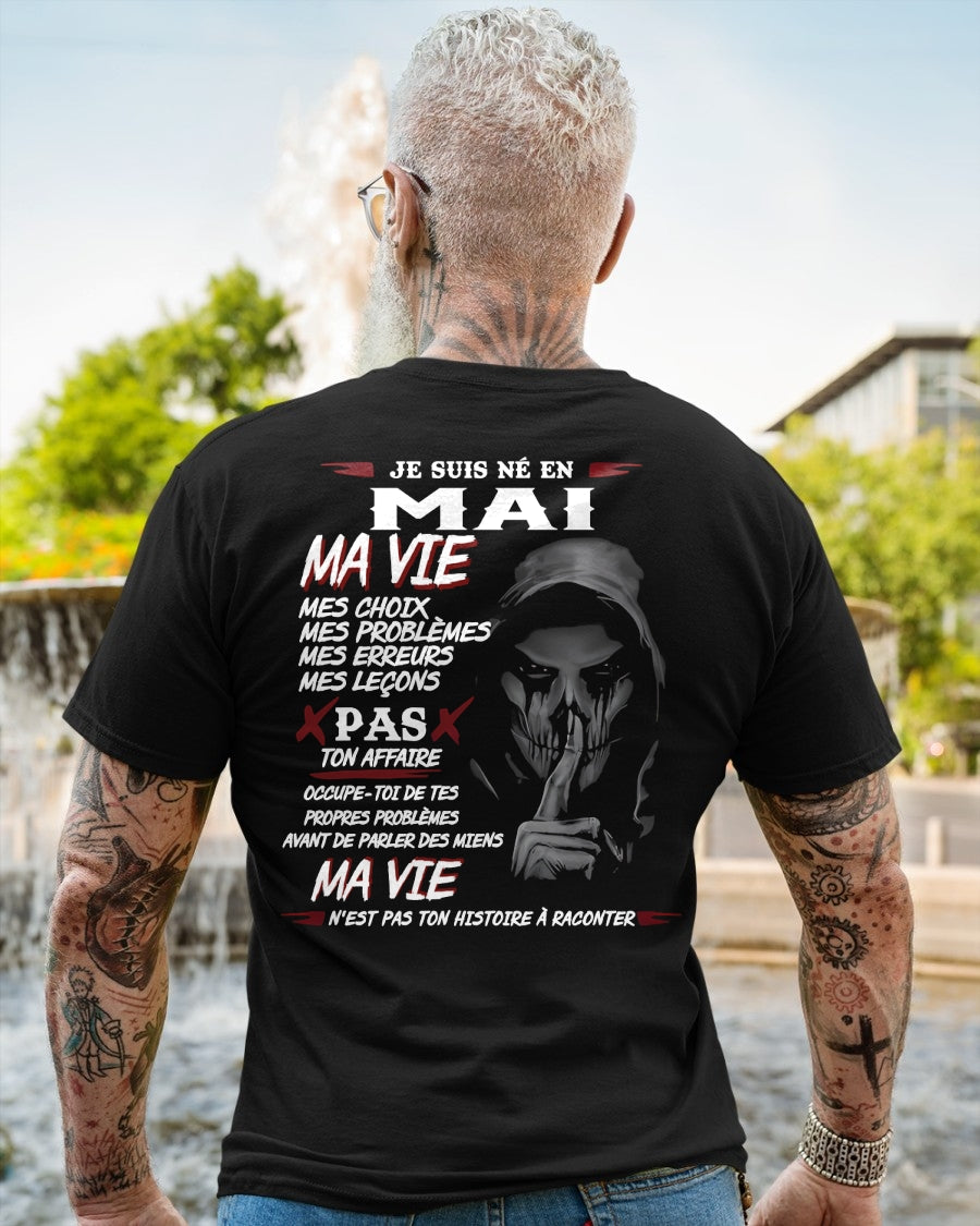 Je Suis Né en Mai – Ma Vie, Mes Choix – T-Shirt Homme Fort Caractère - TRNN05 (SKU12-269-05)