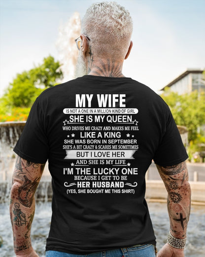 SEPTEMBER - MY WIFE IS MY QUEEN I'M LUCKY ONE TO GET HER HUSBAND - T Shirt For Husband From Wife - TRNN09 (SKU2602-13-09)
