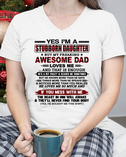 Yes I’m A Stubborn Daughter T-Shirt – Gift From Dad / Man - TRNN00 (SKU2607-216-00)