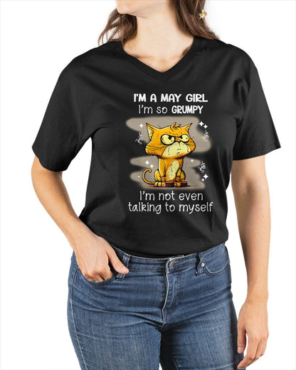 MAY GIRL - I'm So Grumpy I'm Not Even Talking To Myself - BIRTHDAY GIFT T-SHIRT FOR WOMEN - TRNN05 (SKU2603-34-05)