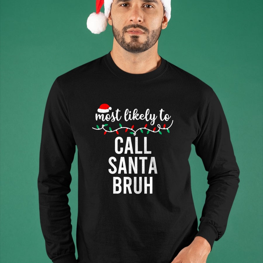 Most Likely To Christmas Shirt Matching Family Pajamas Funny T-Shirt - Christmas Unisex T-Shirt/Hoodie/Sweatshirt - TRNN00
