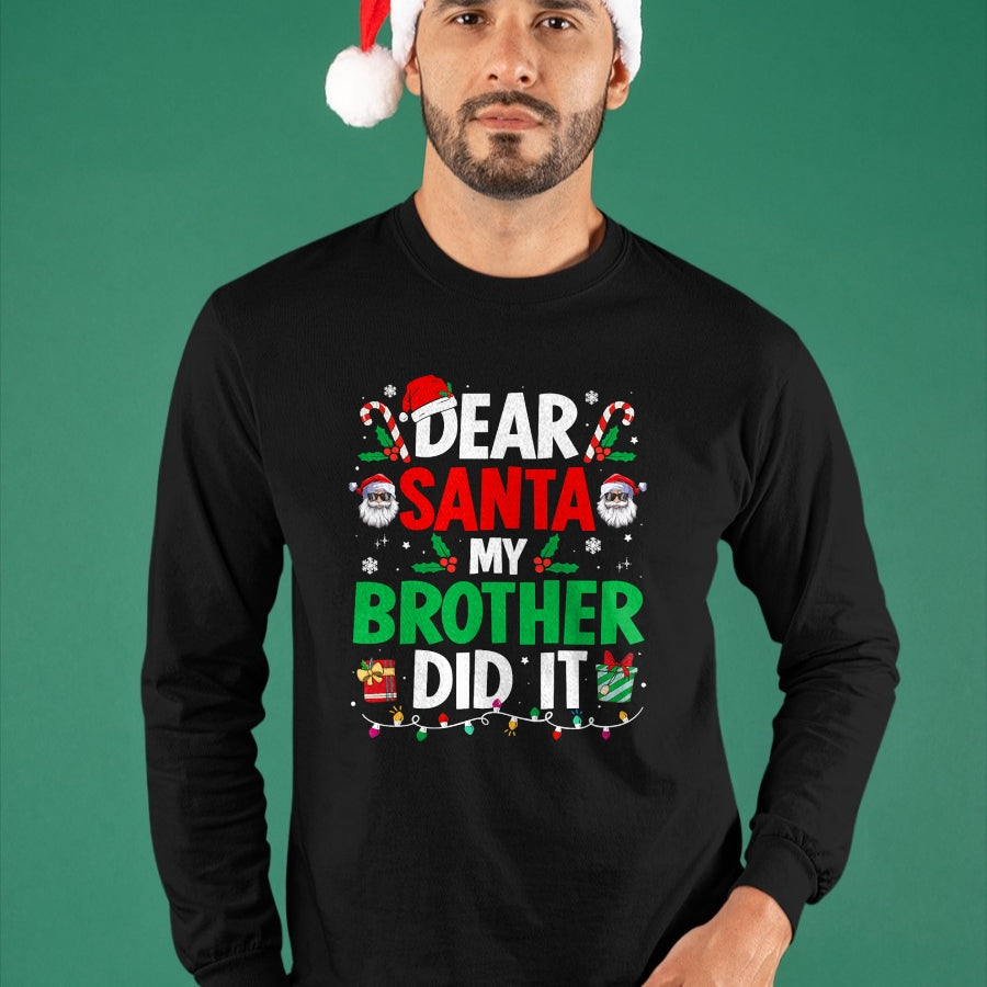 Dear Santa My Brother Did It Funny Christmas Boys Girls Kids T-Shirt - Christmas Unisex T-Shirt/Hoodie/Sweatshirt - TRNN00