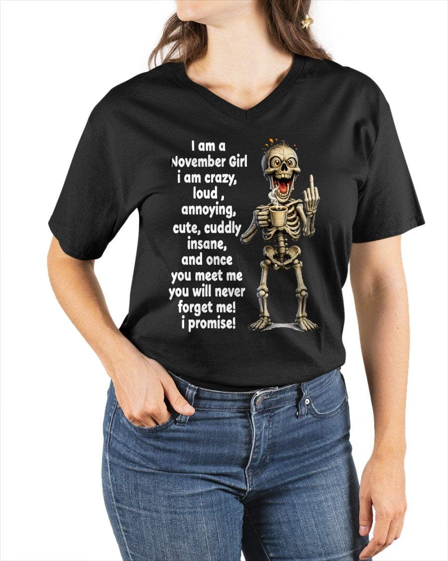 NOVEMBER – I am crazy, loud, annoying, cute, cuddly, insane - Birthday T Shirt For Woman - TRNN11 (SKU2603-272-11)