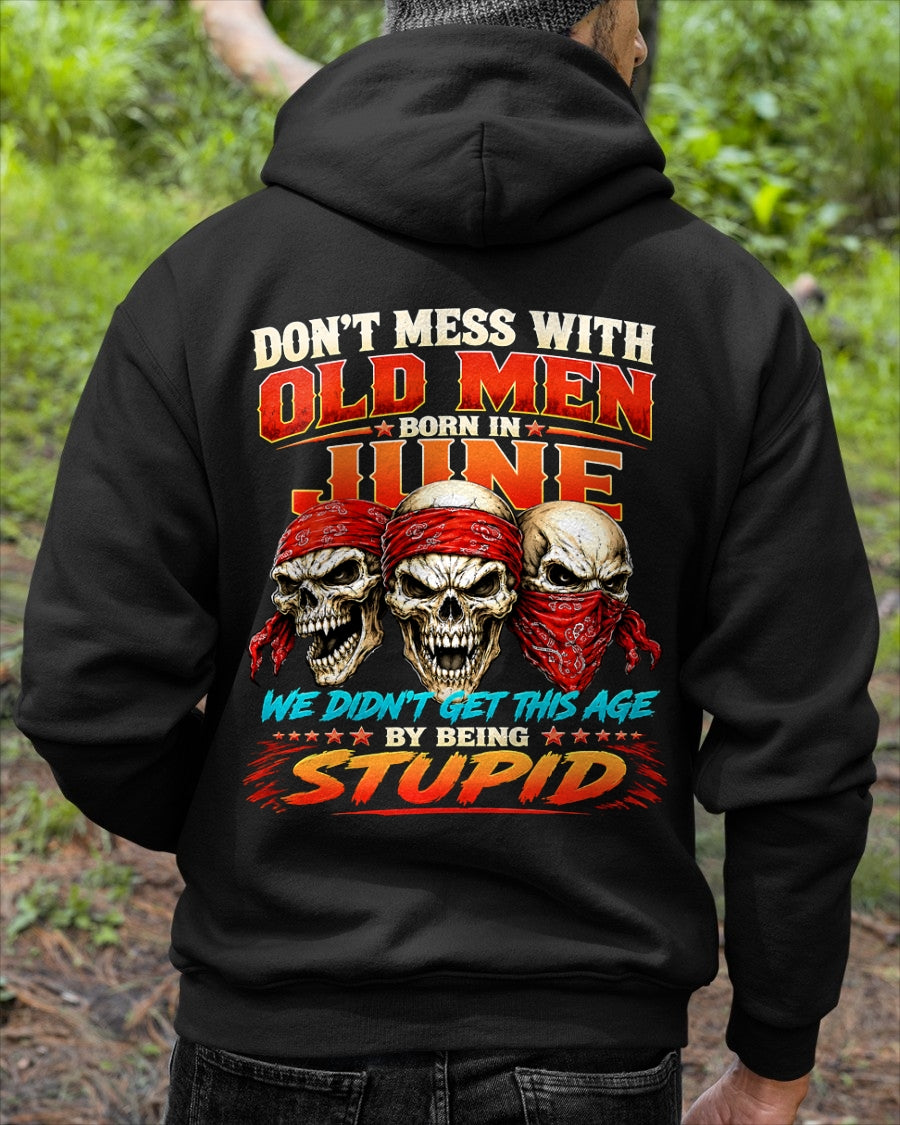 JUNE - WE DON'T GET TO THIS AGE BY BEING STUPID - T Shirt For Strongman - TRNN06 (SKU2608-173-06)