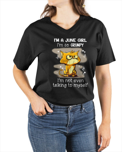 JUNE GIRL - I'm So Grumpy I'm Not Even Talking To Myself - BIRTHDAY GIFT T-SHIRT FOR WOMEN - TRNN06 (SKU2603-34-06)