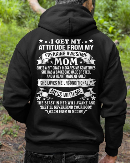 I GET MY ATTITUDE FROM MY FREAKING AWESOME MOM - FROM MOM - TRNN00 (SKU2603-114-00)