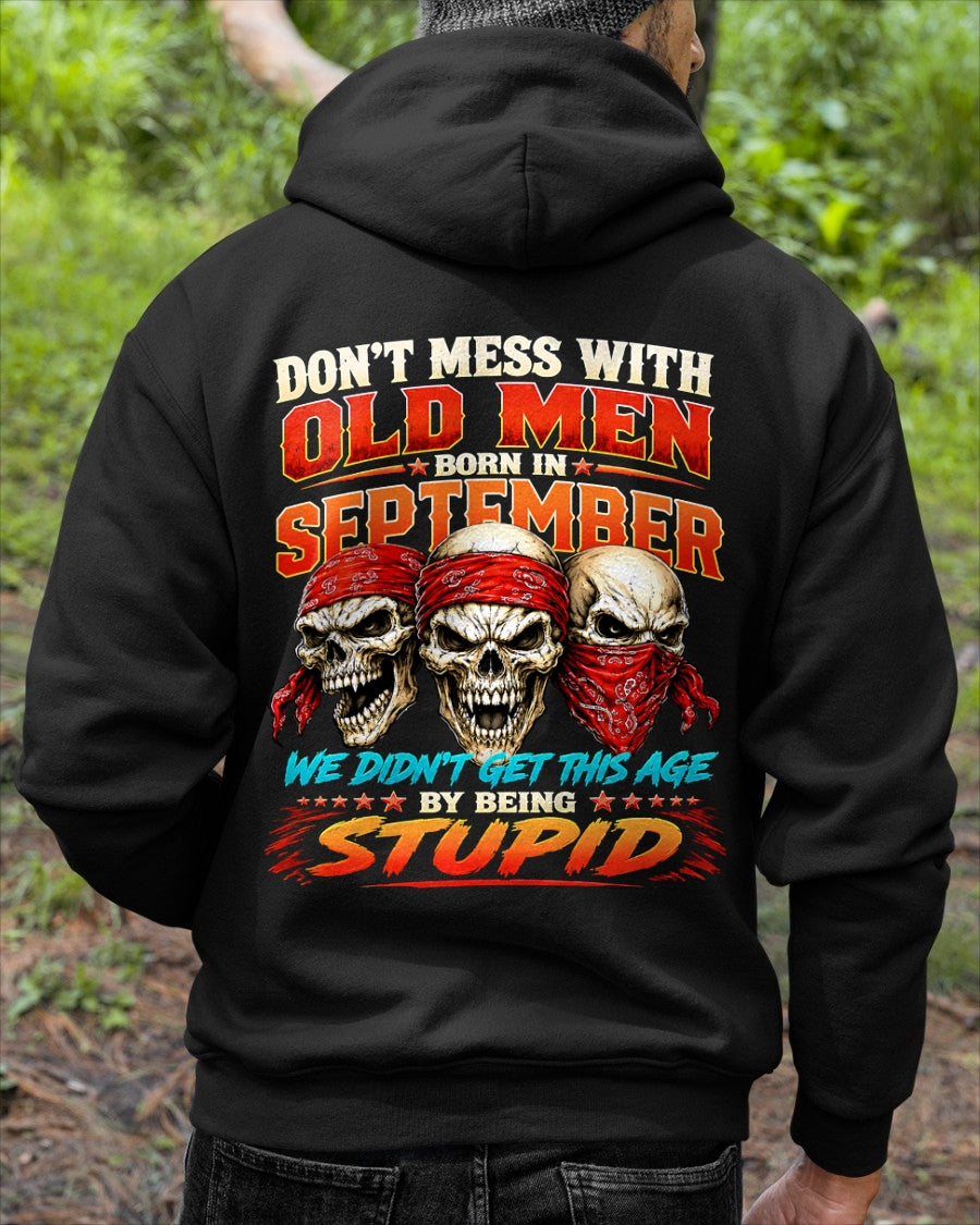 SEPTEMBER - WE DON'T GET TO THIS AGE BY BEING STUPID - T Shirt For Strongman - TRNN09 (SKU2608-173-09)