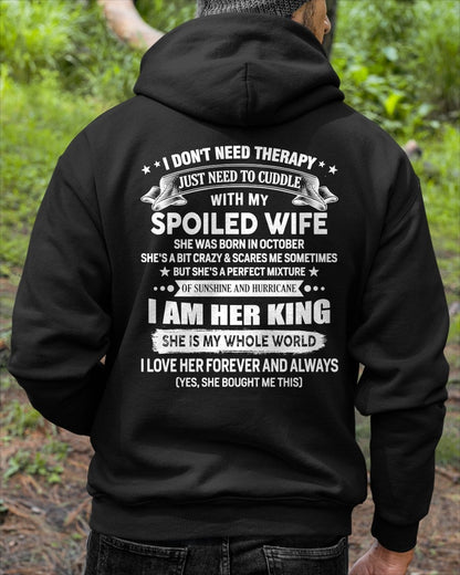 OCTOBER - I DON'T NEED THERAPY JUST NEED TO CUDDLE WITH MY SPOILED WIFE - T Shirt For Husband From Wife - TRNN10 (SKU2602-07-10)