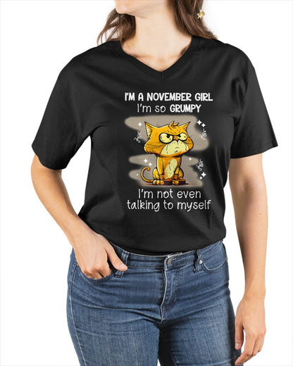 NOVEMBER GIRL - I'm So Grumpy I'm Not Even Talking To Myself - BIRTHDAY GIFT T-SHIRT FOR WOMEN - TRNN11 (SKU2603-34-11)