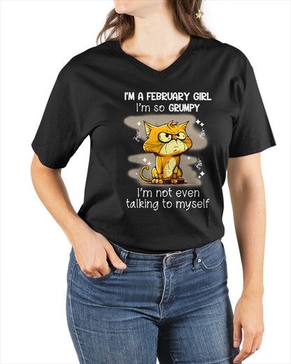 FEBRUARY GIRL - I'm So Grumpy I'm Not Even Talking To Myself - BIRTHDAY GIFT T-SHIRT FOR WOMEN - TRNN02 (SKU2603-34-02)
