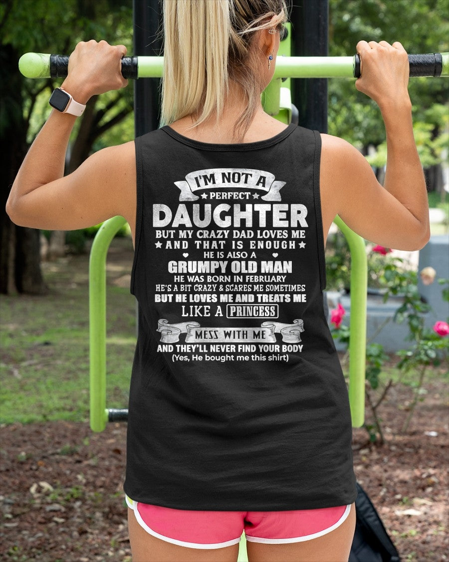 FEBRUARY - I'M NOT A PERFECT DAUGHTER BUT MY CRAZY DAD LOVES ME - GIFT FROM DAD - TRNN02 (SKU2603-113-02)
