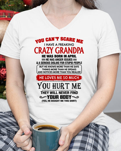APRIL - You Can’t Scare Me I Have A Freaking Crazy Grandpa – Gift For Granddaughter From Grandpa – TRNN04 (SKU26T-01261-04)