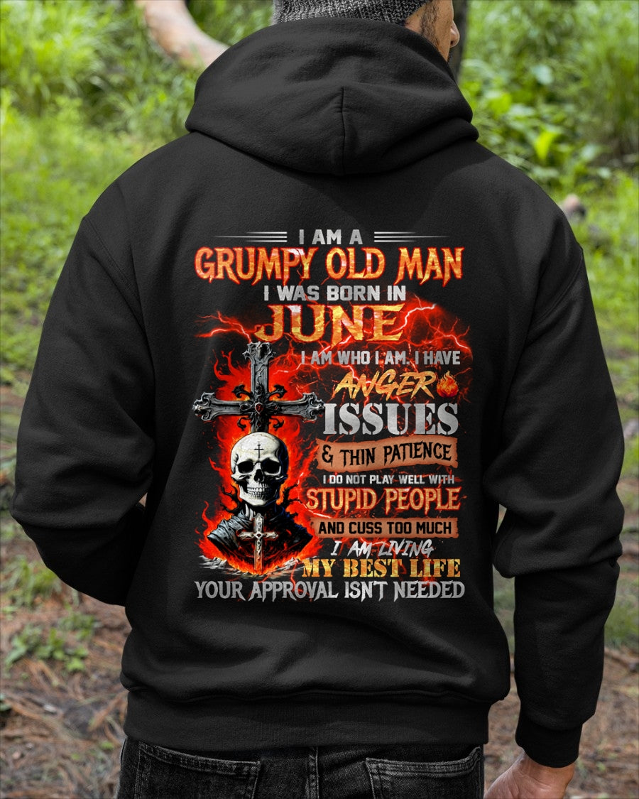 GRUMPY OLD MAN WAS BORN IN JUNE - I AM WHO I AM I HAVE ANGER ISSUES & THIN PATIENCE - TRNN06 (SKU12-319-06)