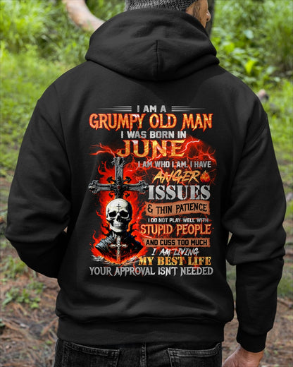 GRUMPY OLD MAN WAS BORN IN JUNE - I AM WHO I AM I HAVE ANGER ISSUES & THIN PATIENCE - TRNN06 (SKU12-319-06)