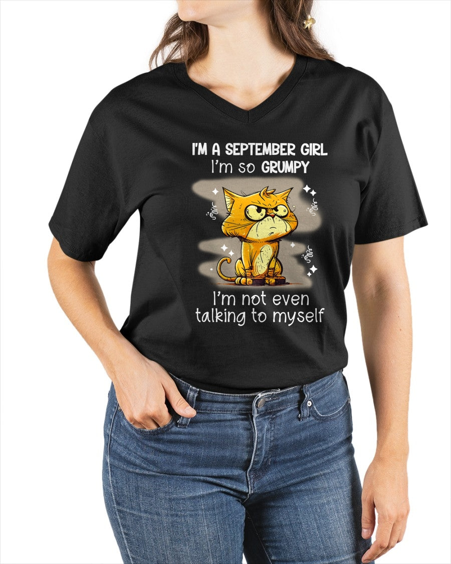 SEPTEMBER GIRL - I'm So Grumpy I'm Not Even Talking To Myself - BIRTHDAY GIFT T-SHIRT FOR WOMEN - TRNN09 (SKU2603-34-09)