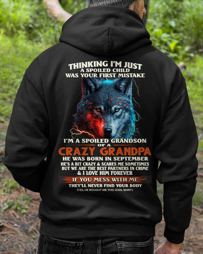 SEPTEMBER - THINKING I'M JUST A SPOILED CHILD OF CRAZY GRANDPA - T Shirt From Grandpa to Grandson - TRNN09 (SKU26T-01-43-09)