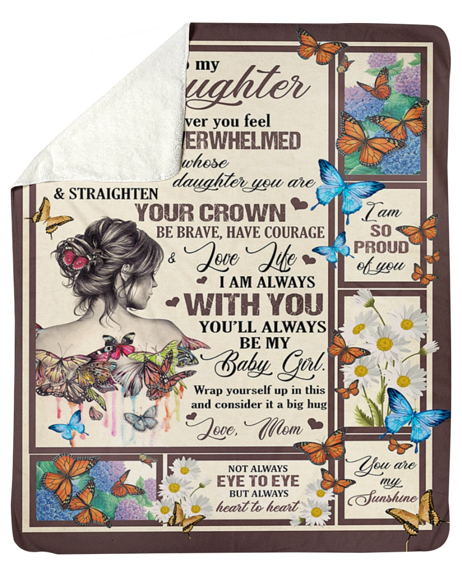 To My Daughter Whenever You Feel Overwhelmed - Gift For Daughter - from Mom Blanket (SKU-CHAU-B27)
