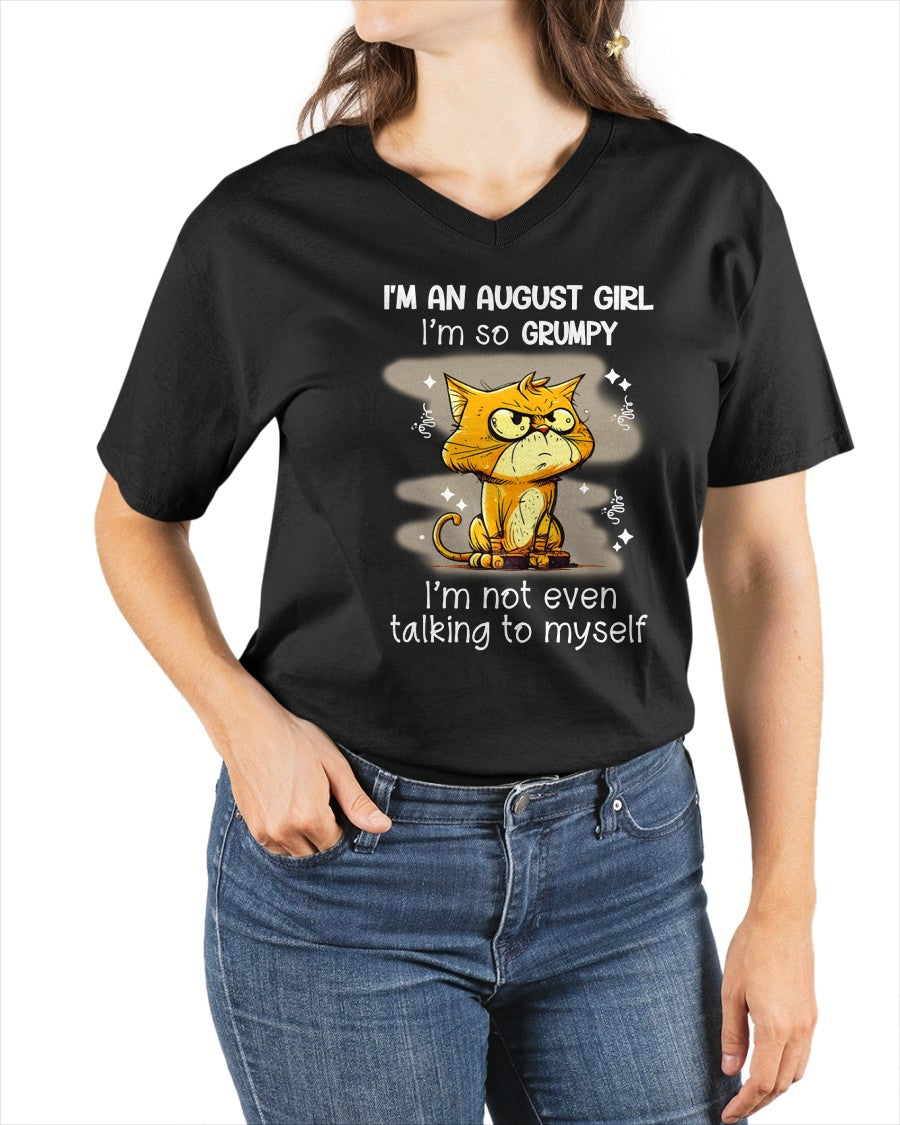 AUGUST GIRL - I'm So Grumpy I'm Not Even Talking To Myself - BIRTHDAY GIFT T-SHIRT FOR WOMEN - TRNN08 (SKU2603-34-08)