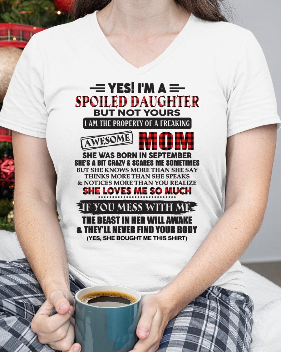SEPTEMBER - Spoiled Daughter Of Awesome Mom T-Shirt - Perfect Gift From Mom - TRNN09 (SKU11-149-09)