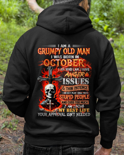 GRUMPY OLD MAN WAS BORN IN OCTOBER - I AM WHO I AM I HAVE ANGER ISSUES & THIN PATIENCE - TRNN10 (SKU12-319-10)