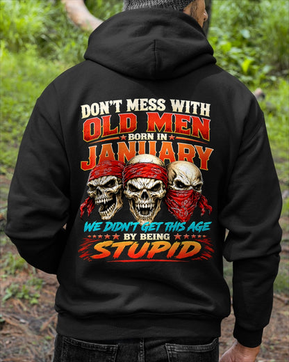 JANUARY - WE DON'T GET TO THIS AGE BY BEING STUPID - T Shirt For Strongman - TRNN01 (SKU2608-173-01)