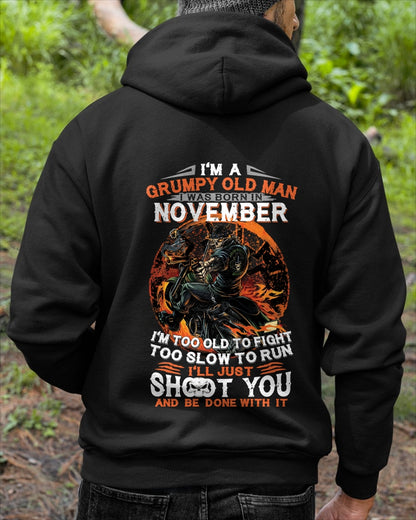 I'M A GRUMPY OLD MAN I WAS BORN IN NOVEMBER - I'M TOO OLD TO FIGHT TOO SLOW TO RUN - TRNN11 (SKU07-64-11)