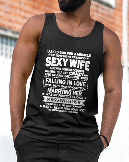 OCTOBER - I ASKED GOD FOR A MIRACLE HE SENT ME MY FREAKING SEXY WIFE - GIFT TO HUSBAND FROM WIFE - TRNN10 (SKU26T-01-55-10)