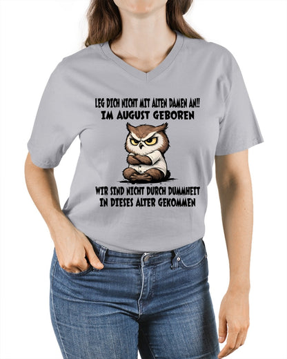 AUGUST – LEG DICH NICHT MIT ALTEN DAMEN AN!! – GEBURTSTAGS-T-SHIRT FÜR FRAUEN - DEU/TRNN08 (SKU2605-331-08)