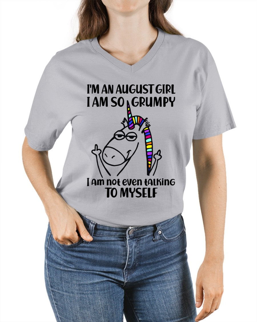 AUGUST GIRL - I'm So Grumpy I'm Not Even Talking To Myself - BIRTHDAY GIFT T-SHIRT FOR WOMEN - TRNN08 (SKU2603-33-08)