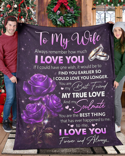 Special For Beautiful Wife Gift Blanket - "Always remember how much I LOVE YOU" - From Husband (SKU2602-46)