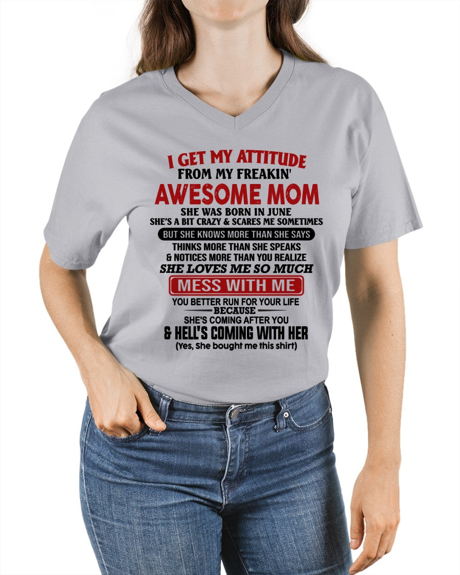 JUNE - I Get My Attitude From My Freakin' Awesome Mom - FROM MOM - TRNN06 (SKU2609-260-06)