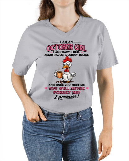OCTOBER – I AM CRAZY, LOUD, ANNOYING, CUTE, CUDDLY, INSANE - Birthday T Shirt For Woman - TRNN10 (SKU2603-368-10)
