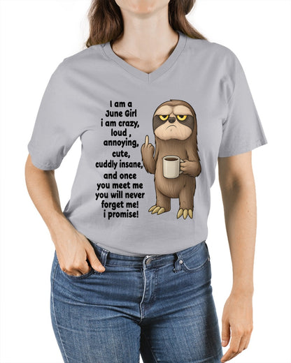 JUNE – I am crazy, loud, annoying, cute, cuddly, insane - Birthday T Shirt For Woman - TRNN06 (SKU2603-291-06)