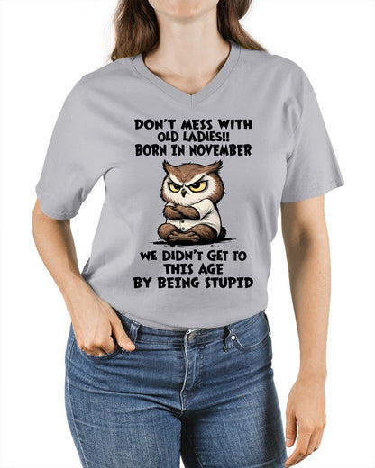 NOVEMBER – DON'T MESS WITH OLD LADY - Birthday T Shirt For Woman - TRNN11 (SKU2603-40-11)