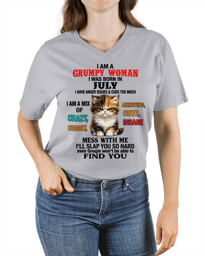 JULY - I AM A GRUMPY WOMAN - Birthday T Shirt For Woman - TRNN07 (SKU2604-118-07)